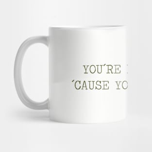 You´re Dangerous, ´Cause You´re Honest, green Mug